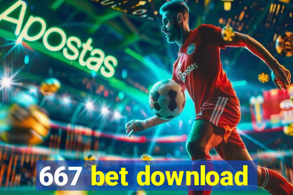 667 bet download